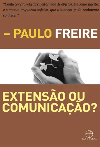 Extensão ou Comunicação - Paulo Freire