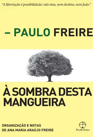 À Sombra Desta Mangueira - Paulo Freire