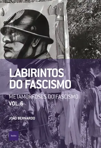 Labirintos do fascismo: Metamorfoses do fascismo - Paulo Henrique Pompermaier