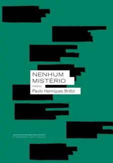 Nenhum Mistério - Paulo Henriques Britto