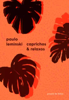 Caprichos & Relaxos - Paulo Leminski