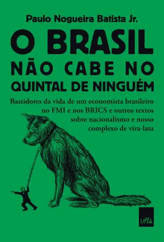 O Brasil não cabe no Quintal de Ninguém - Paulo Nogueira Batista Jr.
