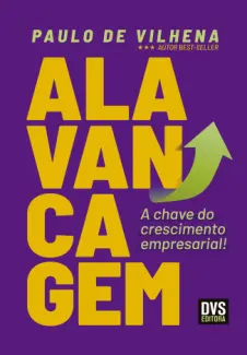 Alavancagem - Paulo de Vilhena