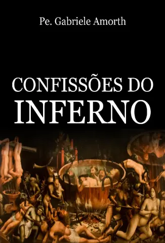 Confissões do Inferno - Pe. Gabriele Amorth