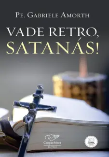 Vade Retro, Satanás! - Pe. Gabriele Amorth