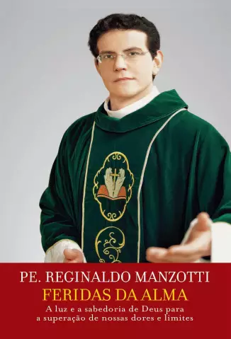 Feridas da Alma   -  Pe. Reginaldo Manzotti 
