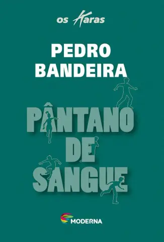 Pantano de Sangue - Pedro Bandeira