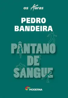 Pantano de Sangue - Pedro Bandeira