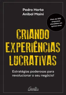 Criando Experiências Lucrativas - Pedro Horta