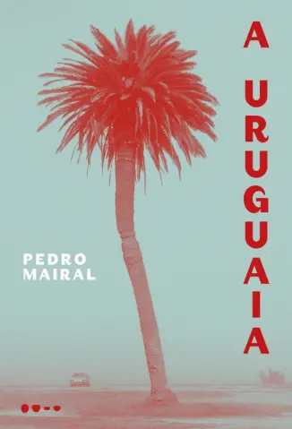 A uruguaia - Pedro Maira