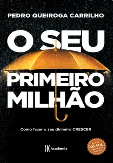 O seu Primeiro Milhão - Pedro Queiroga Carrilho