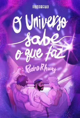 O Universo Sabe o que Faz - Pedro Rhuas