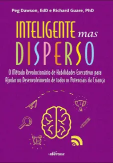 Inteligente mas Disperso - Peg Dawson