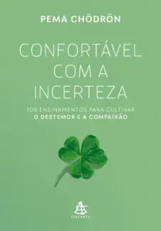 Confortável com a incerteza - Pema Chodron