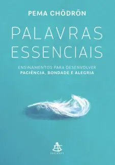 Palavras essenciais - Pema Chödrön