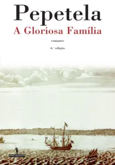 A Gloriosa Familia - Pepetela