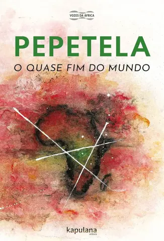 O Quase Fim do Mundo - Pepetela