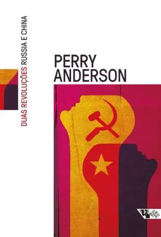 Duas Revoluções: Rússia e China  -  Perry Anderson