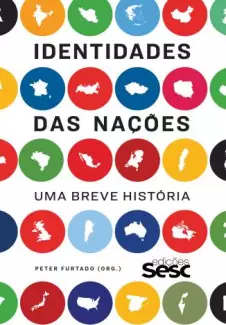 Identidades das Nações: uma Breve História  -  Peter Furtado