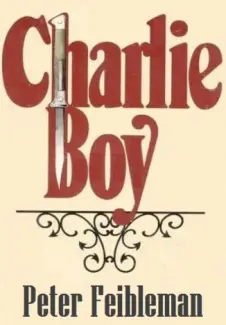 Charlie Boy - Peter S. Feibleman