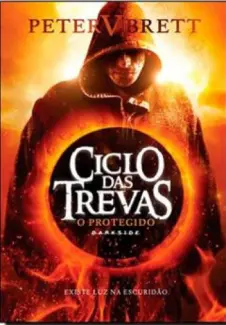 O Protegido - Ciclo das Trevas Vol. 1 - Peter V. Brett