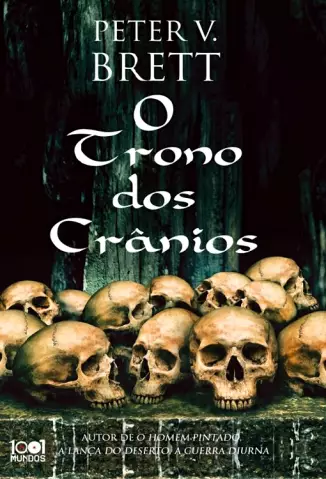 O Trono dos Crânios  -  Ciclo dos Demônios  - Vol.  04  -  Peter V. Brettem