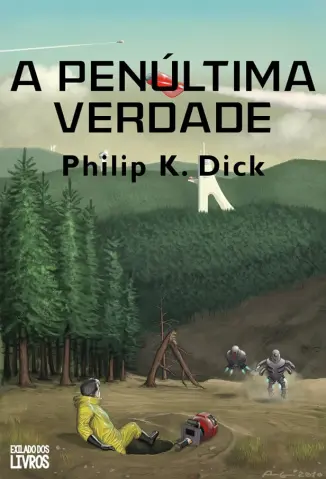 A Penúltima Verdade - Philip K. Dick