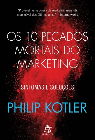 Os 10 pecados mortais do marketing - Philip Kotler