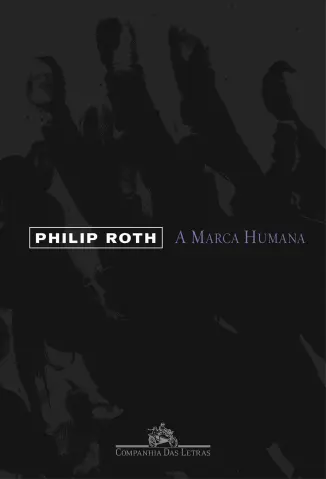 A Marca Humana - Philip Roth