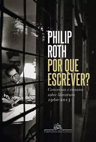Por que Escrever  -  Philip Roth