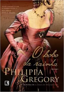O Bobo da Rainha - Philippa Gregory