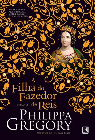 A Filha do Fazedor de Reis - Philippa Gregory
