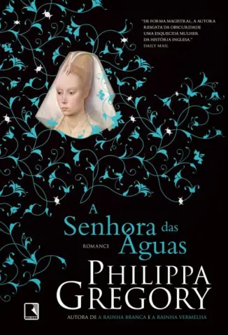 A Senhora das Águas - Philippa Gregory