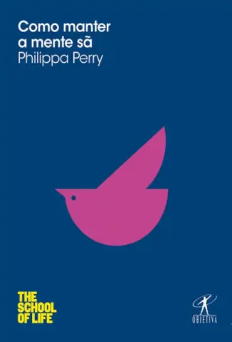 Como Manter a Mente sã - Philippa Perry