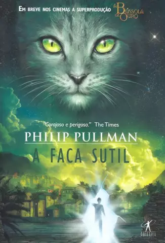 A Faca Sutil  -  Fronteiras do Universo   - Vol.  2  -  Phillip Pullman