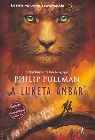 A Luneta Ambar  -  Fronteiras do Universo   - Vol. 3  -  Phillip Pullman 