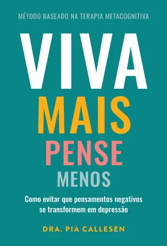 Viva mais, pense menos - Pia Callesen