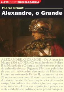 Alexandre, O Grande  -  Pierre Briant