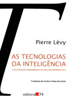 As Tecnologias da Inteligência  -  Pierre Lévy