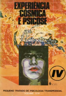 Experiência Cósmica e Psicose - Pierre Weil