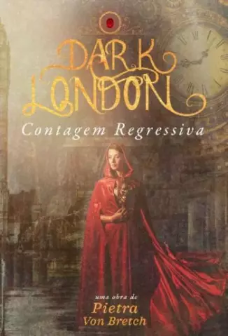 Contagem Regressiva  -  Dark London  - Vol.  2 - Pietra von Bretch