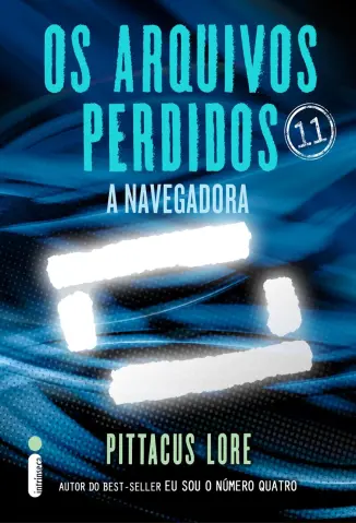 Arquivos Perdidos: A Navegadora - Pittacus Lore