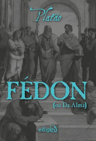 Fédon ou Sobre a alma - Platão