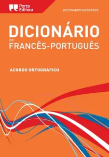 Dicionario Moderno de Frances-Portugues - Porto Editora