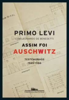 Assim Foi Auschwitz - Primo Levi