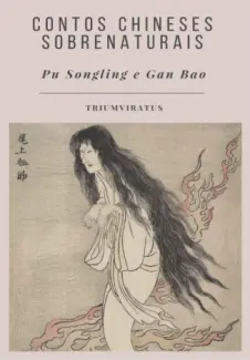 Contos Chineses Sobrenaturais - Clássicos do Horror Vol. 20 - Pu Songling