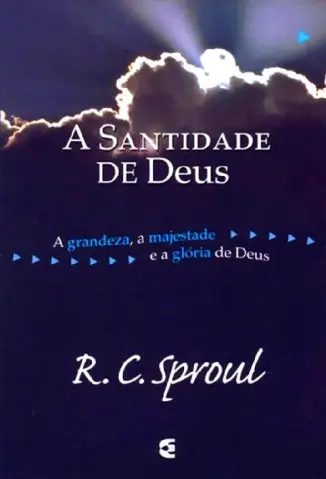 A Santidade de Deus - R.C. Sproul
