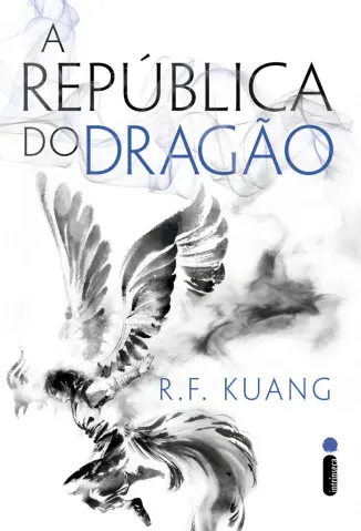 A República do Dragão - A Guerra da Papoula Vol. 2 - R. F. Kuang