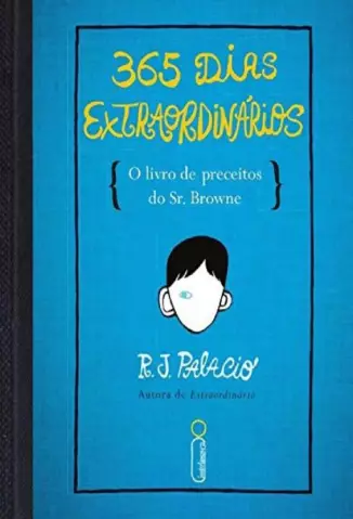 365 Dias Extraordinários  -  R. J. Palacio