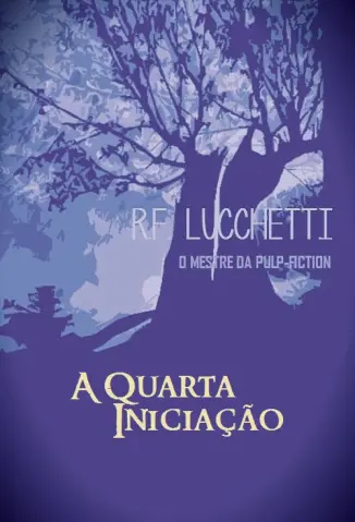 A Quarta Iniciacao - RF Lucchetti